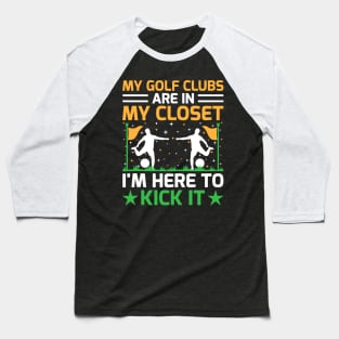 Footgolf Player Foot Golf Playing Footgolfers Footgolfing Baseball T-Shirt